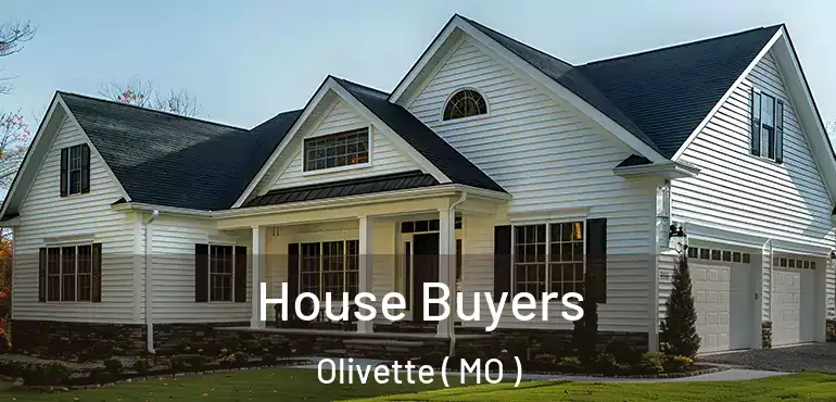  House Buyers Olivette ( MO )
