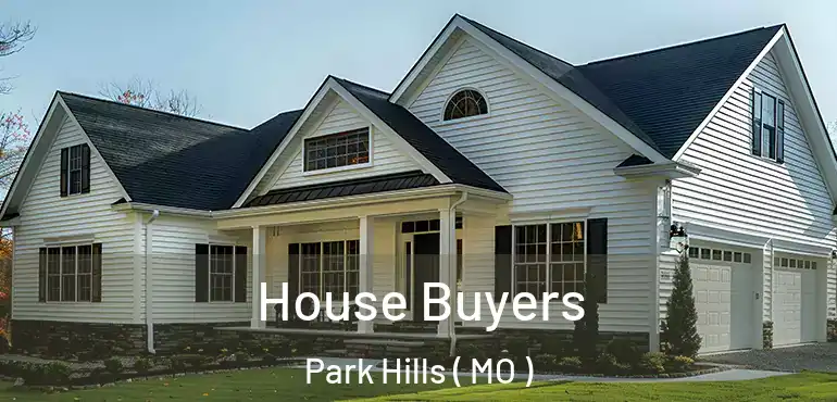  House Buyers Park Hills ( MO )
