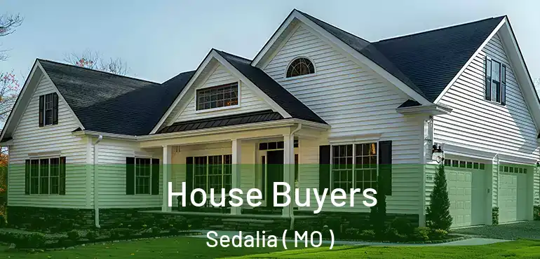  House Buyers Sedalia ( MO )