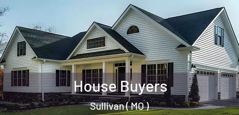  House Buyers Sullivan ( MO )
