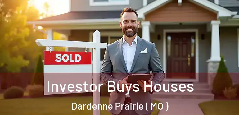  Investor Buys Houses Dardenne Prairie ( MO )