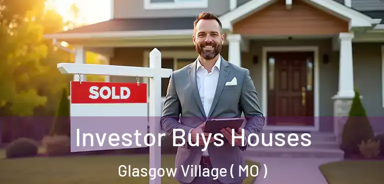 Investor Buys Houses Glasgow Village ( MO )
