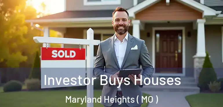 Investor Buys Houses Maryland Heights ( MO )
