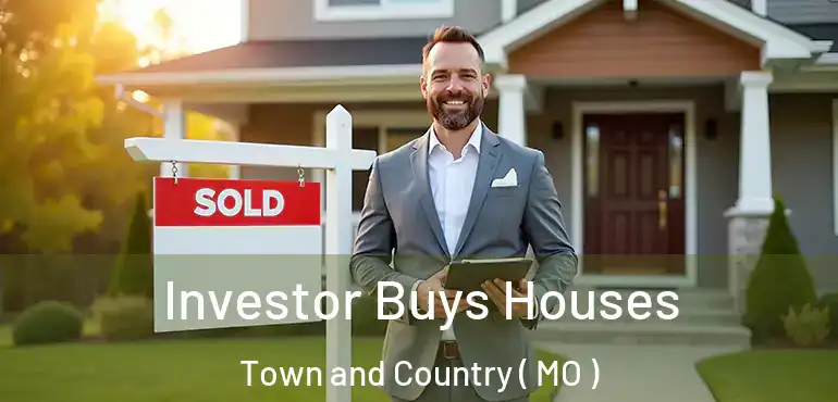  Investor Buys Houses Town and Country ( MO )