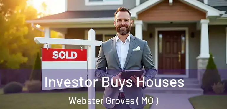  Investor Buys Houses Webster Groves ( MO )