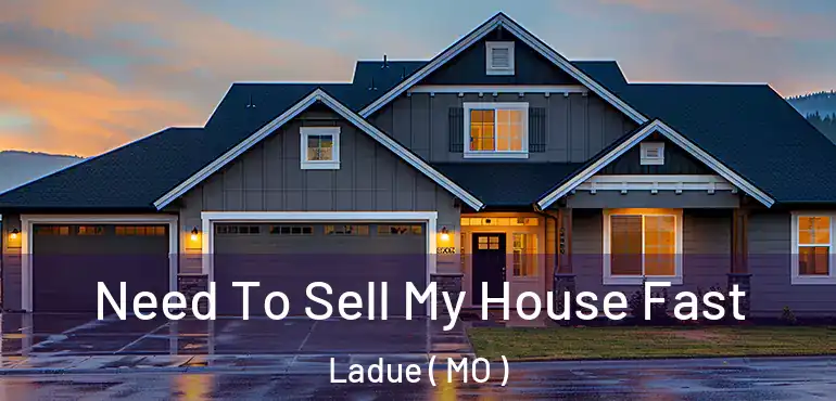  Need To Sell My House Fast Ladue ( MO )