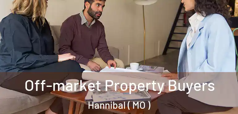 Off-market Property Buyers Hannibal ( MO )
