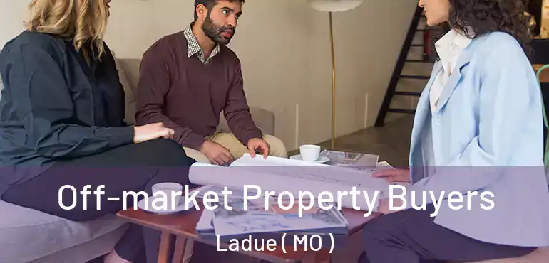  Off-market Property Buyers Ladue ( MO )