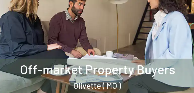  Off-market Property Buyers Olivette ( MO )
