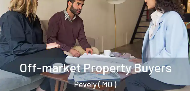  Off-market Property Buyers Pevely ( MO )