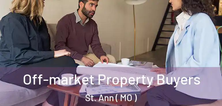  Off-market Property Buyers St. Ann ( MO )
