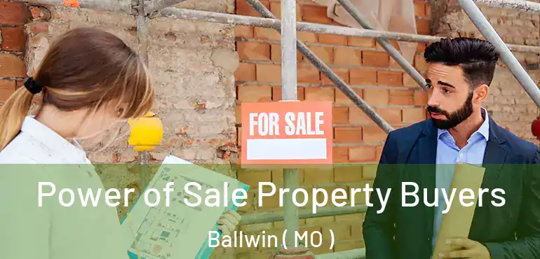  Power of Sale Property Buyers Ballwin ( MO )