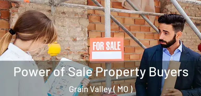  Power of Sale Property Buyers Grain Valley ( MO )