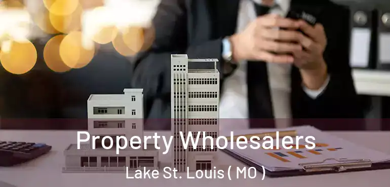  Property Wholesalers Lake St. Louis ( MO )