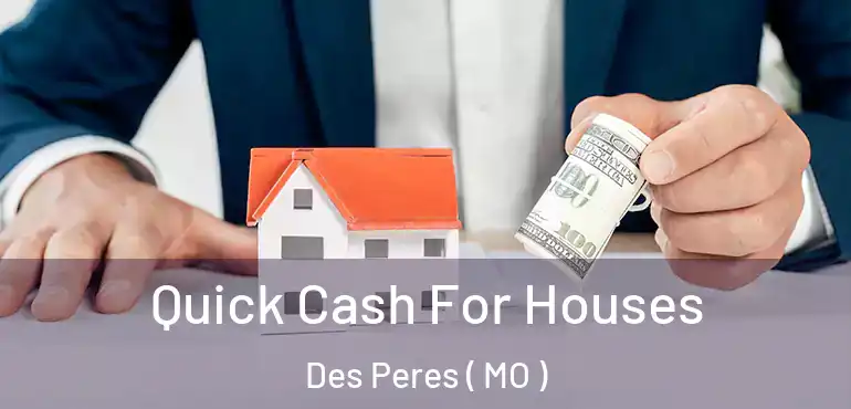  Quick Cash For Houses Des Peres ( MO )