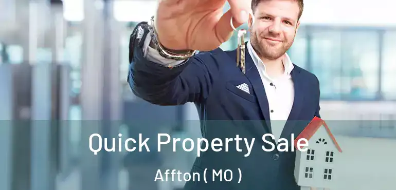  Quick Property Sale Affton ( MO )