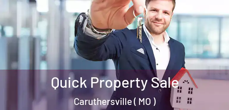  Quick Property Sale Caruthersville ( MO )