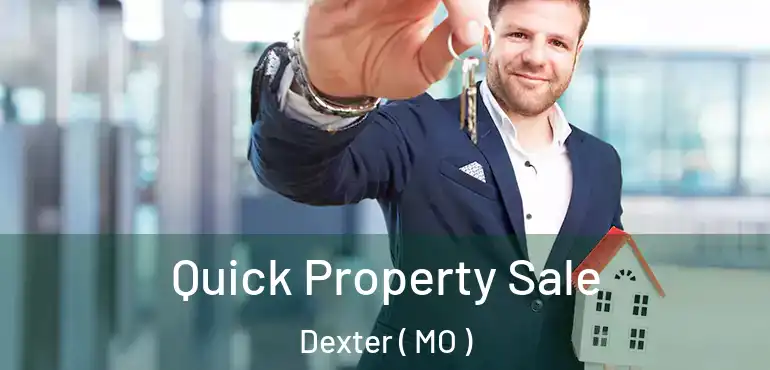  Quick Property Sale Dexter ( MO )