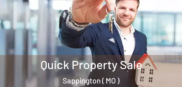  Quick Property Sale Sappington ( MO )