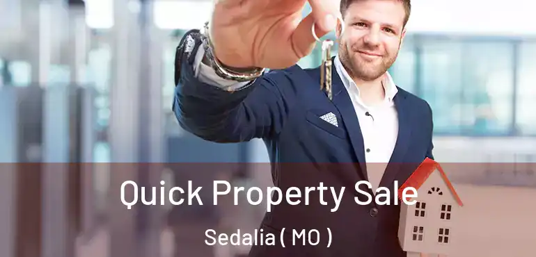  Quick Property Sale Sedalia ( MO )