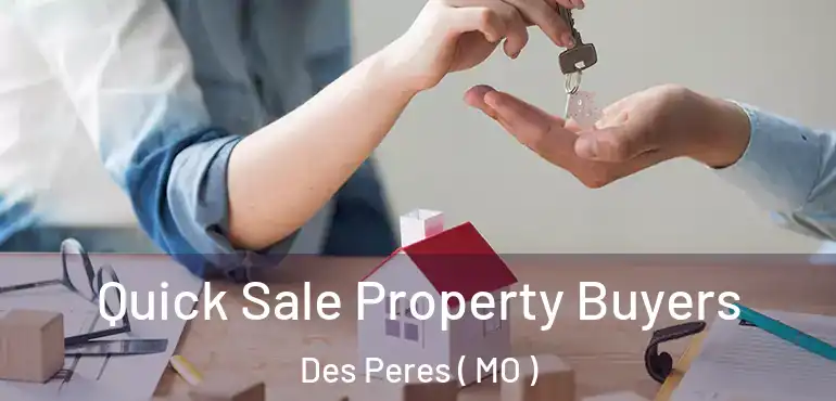  Quick Sale Property Buyers Des Peres ( MO )