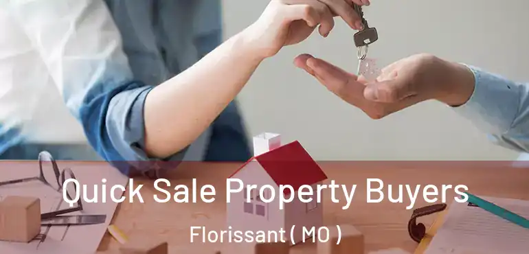  Quick Sale Property Buyers Florissant ( MO )