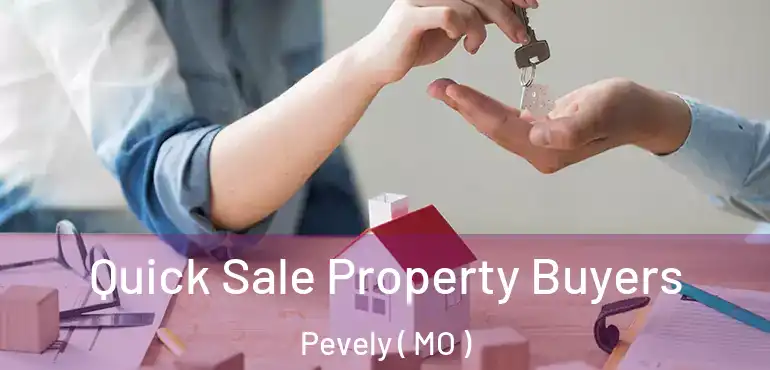  Quick Sale Property Buyers Pevely ( MO )