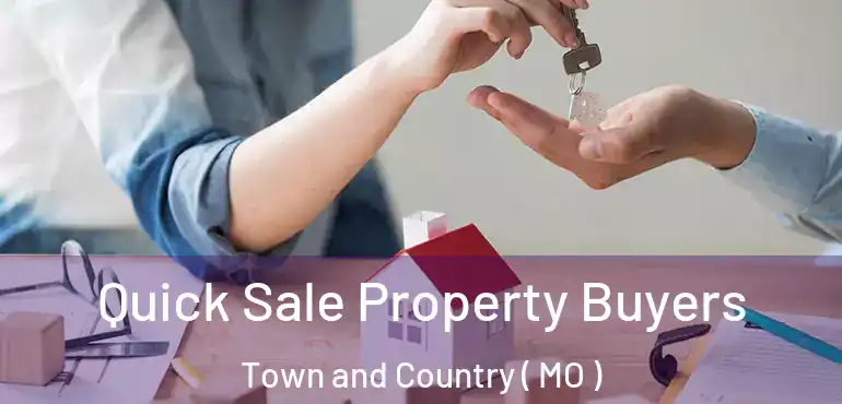  Quick Sale Property Buyers Town and Country ( MO )