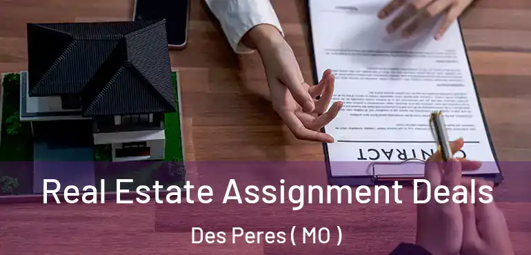  Real Estate Assignment Deals Des Peres ( MO )