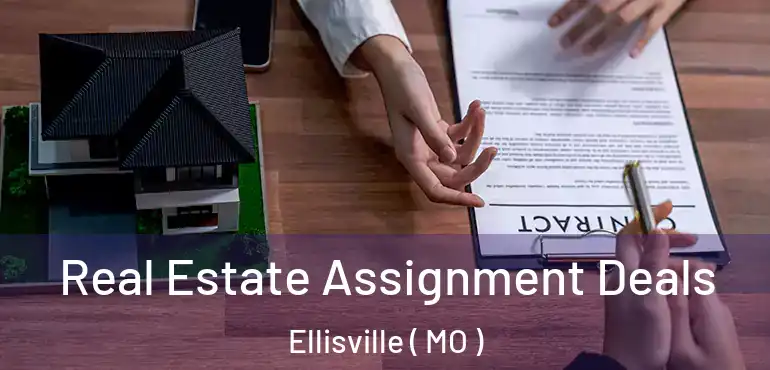  Real Estate Assignment Deals Ellisville ( MO )