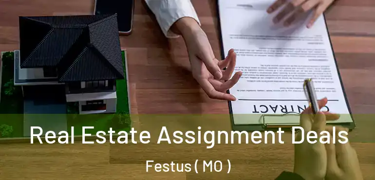  Real Estate Assignment Deals Festus ( MO )
