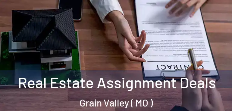 Real Estate Assignment Deals Grain Valley ( MO )