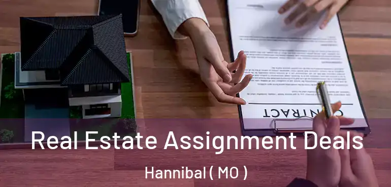  Real Estate Assignment Deals Hannibal ( MO )