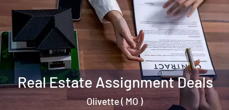  Real Estate Assignment Deals Olivette ( MO )