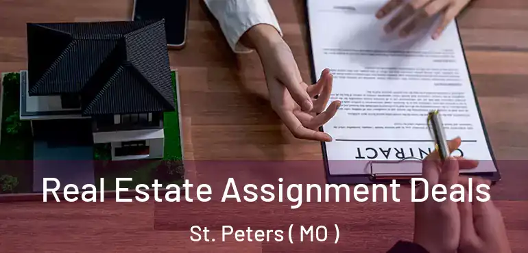  Real Estate Assignment Deals St. Peters ( MO )