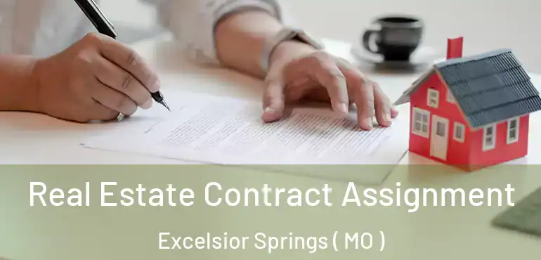  Real Estate Contract Assignment Excelsior Springs ( MO )