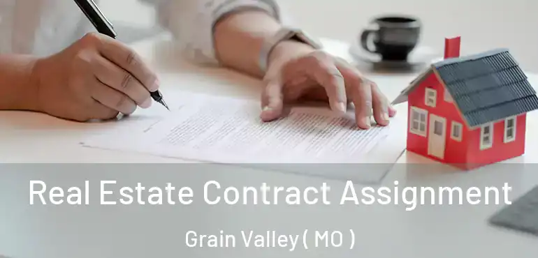  Real Estate Contract Assignment Grain Valley ( MO )