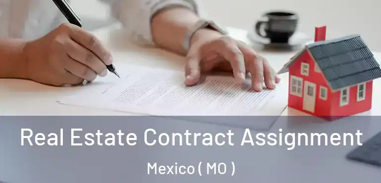  Real Estate Contract Assignment Mexico ( MO )