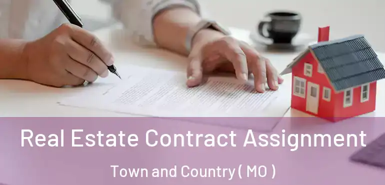  Real Estate Contract Assignment Town and Country ( MO )