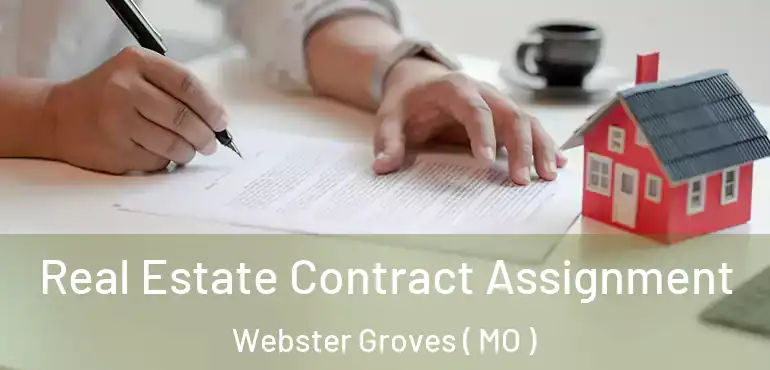  Real Estate Contract Assignment Webster Groves ( MO )