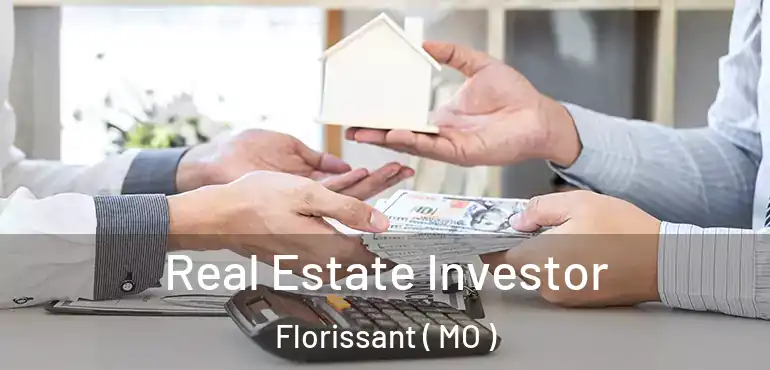  Real Estate Investor Florissant ( MO )