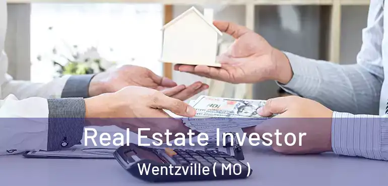  Real Estate Investor Wentzville ( MO )