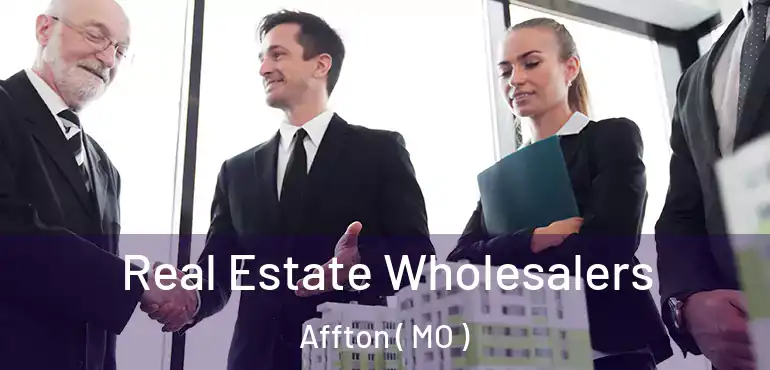  Real Estate Wholesalers Affton ( MO )