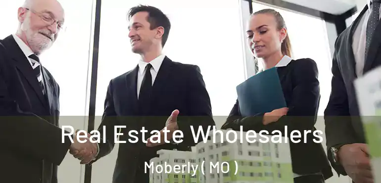  Real Estate Wholesalers Moberly ( MO )