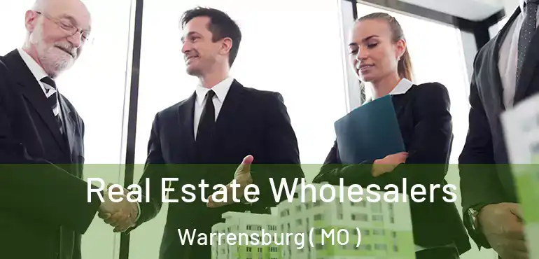  Real Estate Wholesalers Warrensburg ( MO )