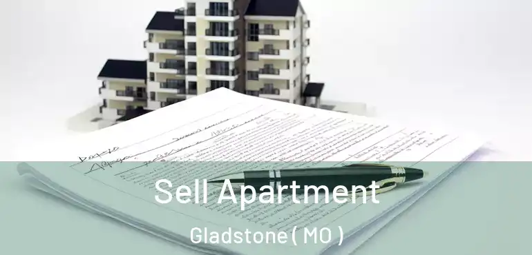 Sell Apartment Gladstone ( MO )