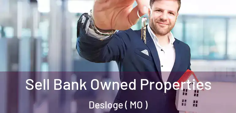  Sell Bank Owned Properties Desloge ( MO )