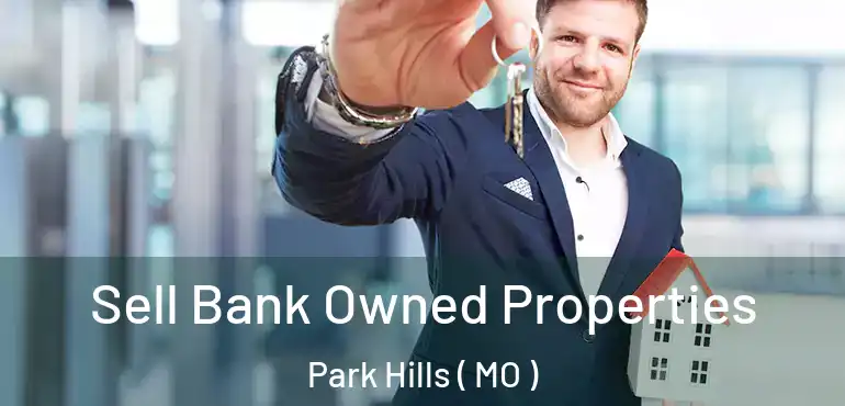  Sell Bank Owned Properties Park Hills ( MO )