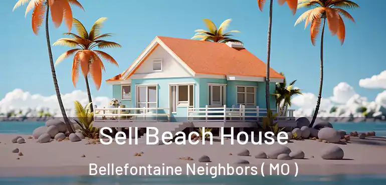  Sell Beach House Bellefontaine Neighbors ( MO )