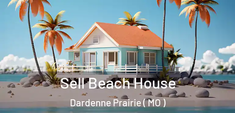  Sell Beach House Dardenne Prairie ( MO )